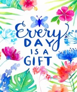 Everyday Is A Gift Paint by numbers