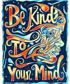 Abstract Be Kind To your Mind Art Paint By Number