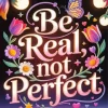 Be Real Not Perfect Paint By Numbers