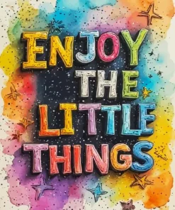 Enjoy The Little Things Paint By Numbers